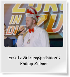 Ersatz Sitzungspräsident: Philipp Zillmer